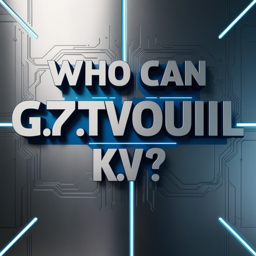 Find G.7tvouil K.V: Top Highlights And Advantages Made Sense Of